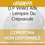 (LP Vinile) Adx - Lempire Du Crepuscule vinile