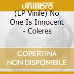 (LP Vinile) No One Is Innocent - Coleres vinile