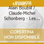 Alain Boublil / Claude-Michel Schonberg - Les Miserables (Theatre Du Chatelet - Paris 2024) cd