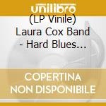(LP Vinile) Laura Cox Band - Hard Blues Shot vinile