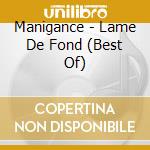 Manigance - Lame De Fond (Best Of) cd