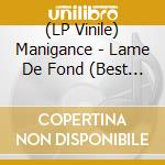 (LP Vinile) Manigance - Lame De Fond (Best Of) vinile
