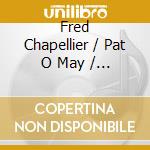Fred Chapellier / Pat O May / Patrick Rondat - Guitar Night Project. Live Access cd