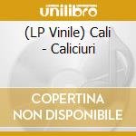 (LP Vinile) Cali - Caliciuri vinile