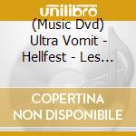 (Music Dvd) Ultra Vomit - Hellfest - Les Quatre Batailles De Clisson cd