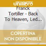 Franck Tortiller - Back To Heaven, Led Zeppelin Chapter Ii cd