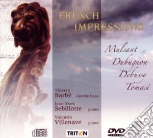 Thierry Barbe' - French Impressions: Mulsant, Dubugnon, Debussy, Tomasi (Cd+Dvd) cd musicale di Thierry Barbe