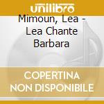 Mimoun, Lea - Lea Chante Barbara cd