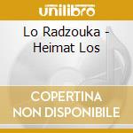 Lo Radzouka - Heimat Los cd