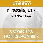 Mirastella, La - Girasonico cd musicale di Mirastella, La