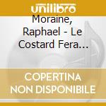 Moraine, Raphael - Le Costard Fera L'affaire