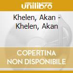 Khelen, Akan - Khelen, Akan cd
