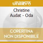 Christine Audat - Oda cd musicale di Audat, Christine