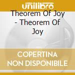 Theorem Of Joy - Theorem Of Joy cd