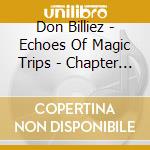 Don Billiez - Echoes Of Magic Trips - Chapter 4 - Sq5 cd