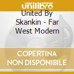 United By Skankin - Far West Modern cd