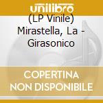 (LP Vinile) Mirastella, La - Girasonico lp vinile di Mirastella, La