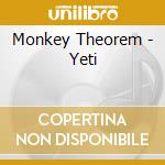 Monkey Theorem - Yeti cd musicale di Monkey Theorem