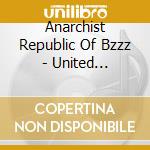 Anarchist Republic Of Bzzz - United Diktaturs Of Europe cd