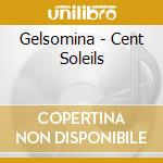Gelsomina - Cent Soleils cd