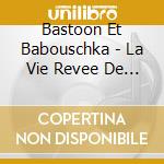 Bastoon Et Babouschka - La Vie Revee De Josiane cd
