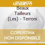 Beaux Tailleurs (Les) - Terroni cd