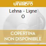 Lehna - Ligne O cd