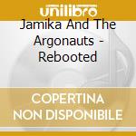 Jamika And The Argonauts - Rebooted cd musicale