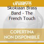 Skokiaan Brass Band - The French Touch cd