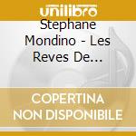 Stephane Mondino - Les Reves De Babylone cd