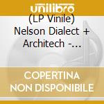 (LP Vinile) Nelson Dialect + Architech - Opera House (Vinyl) vinile