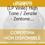 (LP Vinile) High Tone / Zenzile - Zentone Chapter 2 (Zen Mix) vinile