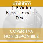 (LP Vinile) Bless - Impasse Des Sortileges/Inclus Coupo vinile