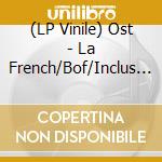 (LP Vinile) Ost - La French/Bof/Inclus Coupon Mp3 lp vinile di Ost