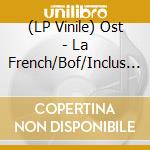 (LP Vinile) Ost - La French/Bof/Inclus Coupon Mp3 vinile
