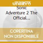 Sonic Adventure 2 The Official Soundtrack (2 Lp) cd musicale di Terminal Video