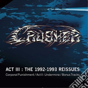 Crusher - The 1992-1993 Reissues (2 Cd) cd musicale di Crusher