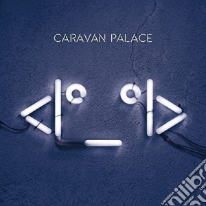 (LP Vinile) Caravan Palace - Robot lp vinile di Caravan Palace
