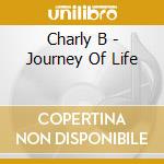 Charly B - Journey Of Life cd