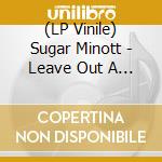 (LP Vinile) Sugar Minott - Leave Out A Babylon (2 Lp) vinile