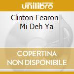 Clinton Fearon - Mi Deh Ya