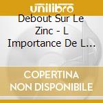 Debout Sur Le Zinc - L Importance De L Hiver cd