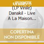 (LP Vinile) Danakil - Live A La Maison (2 Lp) vinile