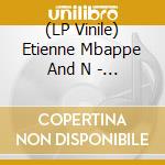 (LP Vinile) Etienne Mbappe And N - Time Will Tell vinile