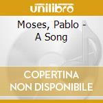 Moses, Pablo - A Song cd