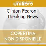 Clinton Fearon - Breaking News cd