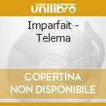 Imparfait - Telema cd