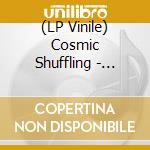 (LP Vinile) Cosmic Shuffling - Cosmic Quest lp vinile