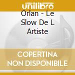 Orlan - Le Slow De L Artiste cd