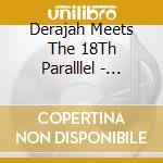 Derajah Meets The 18Th Paralllel - Prosperity cd musicale